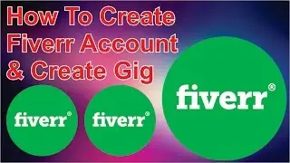 How To Create Fiverr Account | Fiverr Freelance Account | Fiverr Gig