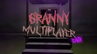 Granny Multiplayer: Easy Mode (Solo) in 