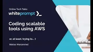 Coding scalable tools using AWS - Online Tech Talk