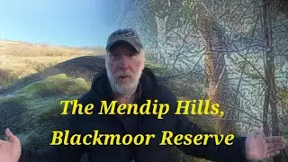 THE MENDIP HILLS, BLACKMOOR RESERVE 