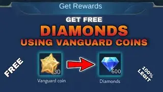 GET FREE DIAMONDS IN MOBILE LEGENDS USING VANGUARD COINS MLBB 2021