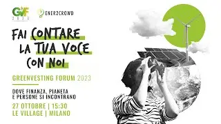 GreenVesting Forum 2023 - Dove finanza, pianeta, persone si incontrano