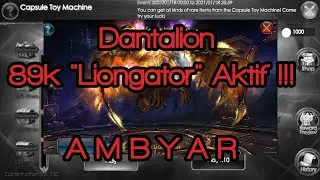 Dantalion : 89k Diaz Liongator AKTIF !!! AMBYARRRRR !!!