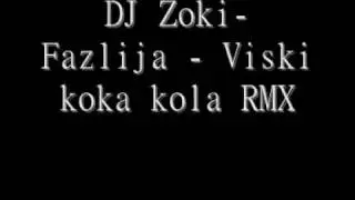 DJ Zoki- Viski koka kola