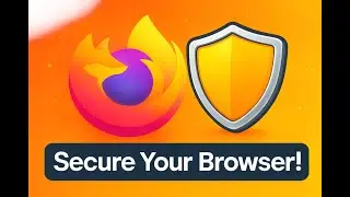 The Ultimate Firefox Privacy & Security Guide (2025) | Best Settings & Add-ons