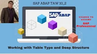 Sap Abap Unit 2 Part 6 (Working with Table Type and Deep Structure).