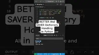 BETTER And SAVER Dictionary Handling in Python 