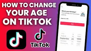 How To Change Your Age On Tiktok