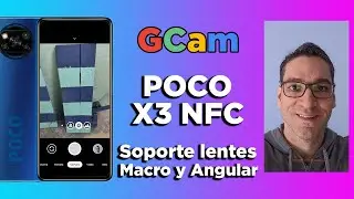CAMARA GOOGLE POCO X3 NFC GCAM
