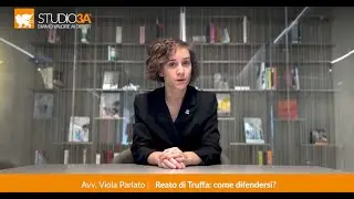 Studio3A | Reato di Truffa: come difendersi?