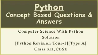 Python Concept based questions and answers[Ch-1|Class 12][CBSE]