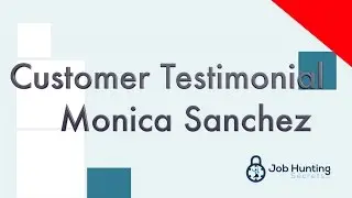 Job Hunting Secrets - Customer Review - Careeriser Method - Monica Sanchez