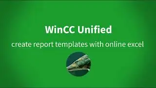 WinCC Unified: Create reports with the Online Excel and create a offline report