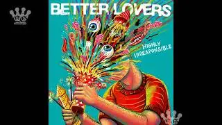[EGxHC] Better Lovers - Highly Irresponsible - 2024 (Full Album)