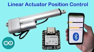 Linear Actuator Position Control using Arduino XIAO BLE and MIT APP Inventor for Android