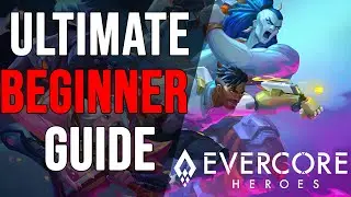 Everything You NEED to Know to Play Evercore Heroes | Evercore Heroes Beginner's Guide