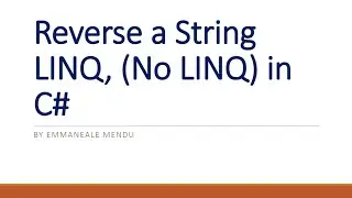 C# Reverse a String using Linq and No Linq