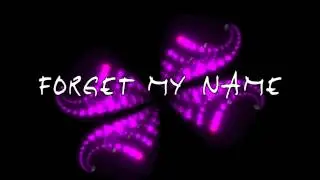 Forget My Name (Lyric Video)