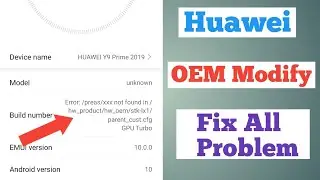 Huawei How To Modify | Change OEM | All Problem Fix