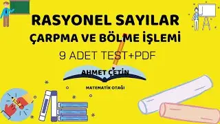7 SINIF RASYONEL SAYILAR ÇARPMA BÖLME 9 ADET TEST+PDF