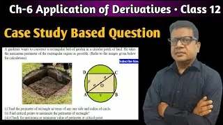 A Gardner wants to construct a rectangular bed | Case Study Maxima Minima Application of Derivatives