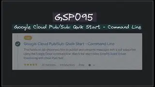 GSP095 | Google Cloud PubSub:  Qwik Start - Command Line