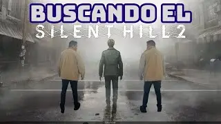 HISTORIA Y BUSQUEDA DEL SILENT HILL 2