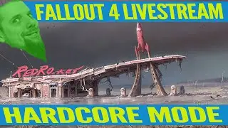 Live Now! - Fallout 4 - Hardcore Perma Death Mode