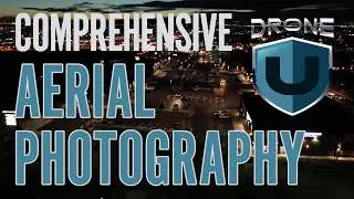 Drone U: Comprehensive Aerial Photography Class aka Drone Photography