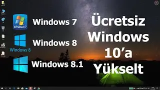 Windows 7, 8, 8.1 İşletim Sistemi Ücretsiz Windows 10'a Nasıl Yükseltilir? Güncel 2020 #EvdeKal