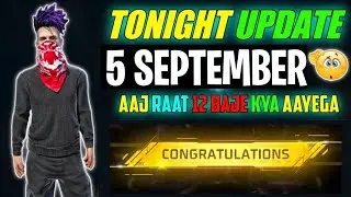 5 September 2025 💎 FREE FIRE NEW EVENT | UPCOMING UPDATE IN FREE FIRE | TONIGHT UPDATE OF FREE FIRE