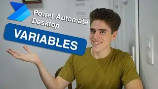 Everything You Need to Know About Variables in Power Automate Desktop
