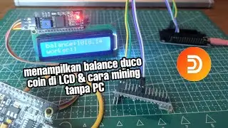 tutorial menampilkan saldo duco coin ke lcd & mining dengan arduino tanpa pc