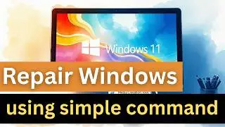 How to Repair Windows Using Command Prompt | Fix Corrupted System Files