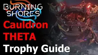 Horizon Burning Shores Cauldron Theta Core Overridden Trophy Guide - Horizon Forbidden West