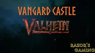 VALHEIM - VANGARD CASTLE