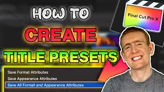 Create a TITLE PRESET in Final Cut Pro X