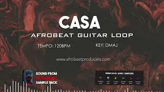 FREE DOWNLOAD Afrobeast Guitar Loop 100% Royalty Free | AfroBeast Guitar Sample | “ CASA ”