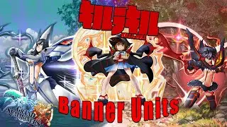 Kill la Kill Banner Units - Buffs and Changes