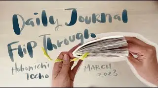 Completed Daily Journal Flip Through March 2023 Hobonichi Techo A6 Size Avec