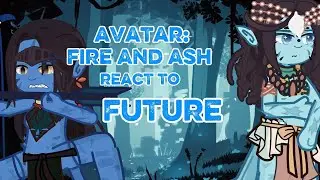 «Avatar:Fire And Ash react to future»/Put on 2X/||FIRST VIDEO||
