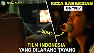 TERLALU VULGAR DAN KERAS | 5 FILM INDO INI DILARANG TAYANG | ADA GITUANNYA | Versi Fakta Fiktif
