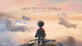 KSHMR, NOUMENN - Around The World (Official Instrumental)