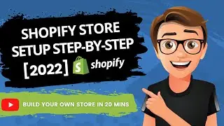 Shopify Store Setup Step By Step 2022 [MADE EASY]