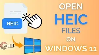 How to open HEIC file in Windows 11?