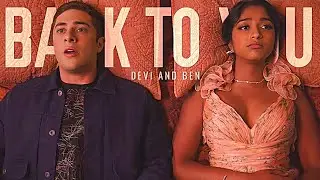 Devi And Ben | Back To You [ Never Have I Ever (+s3) ]
