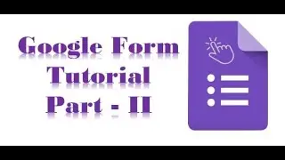 Google Form Part 2: Use of Different Question formats