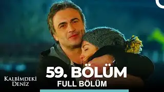 Kalbimdeki Deniz 59. Bölüm