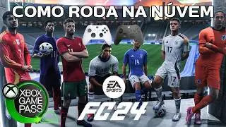 EA FC 24 funciona bem na núvem pelo Xbox Game Pass Cloud? Testando on-line e off-line!