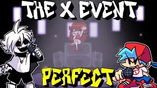 Friday Night Funkin' - Perfect Combo - The X Event Mod [HARD]